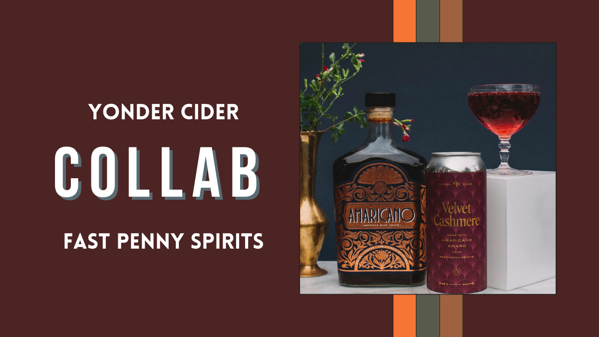 Yonder Cider and Fast Penny Spirits Team Up to Release Unique Limited-Edition Cider, Velvet Cashmere
