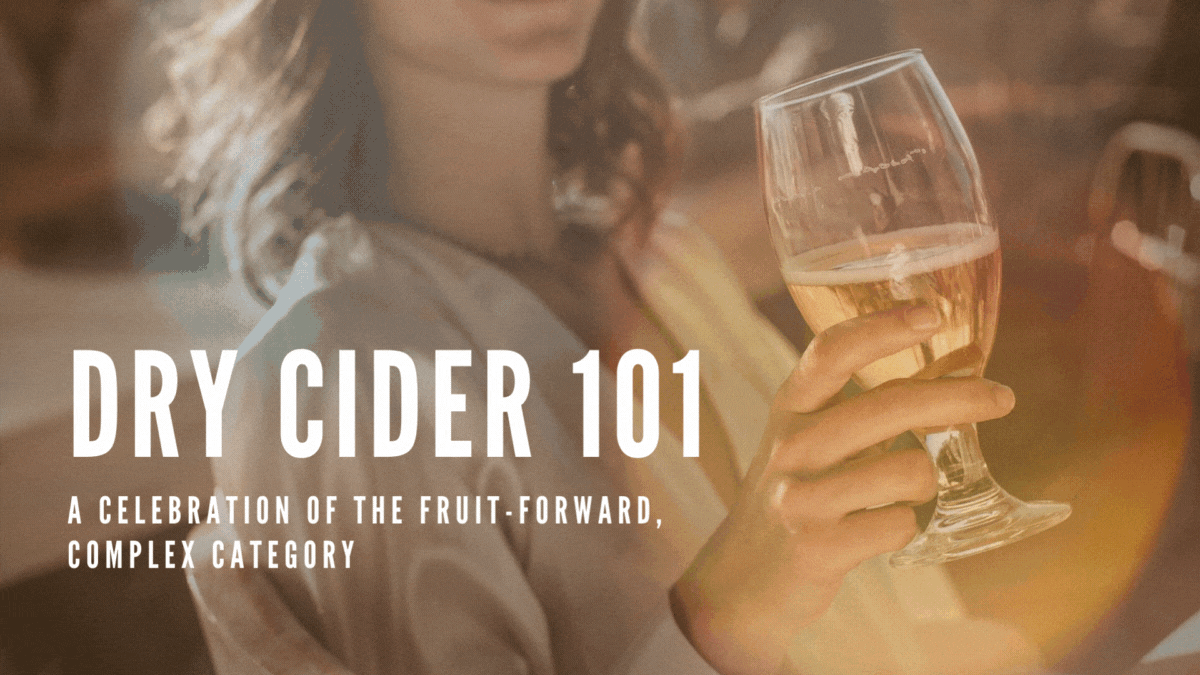 Dry Cider 101: A Celebration of the Fruit-Forward, Complex Category