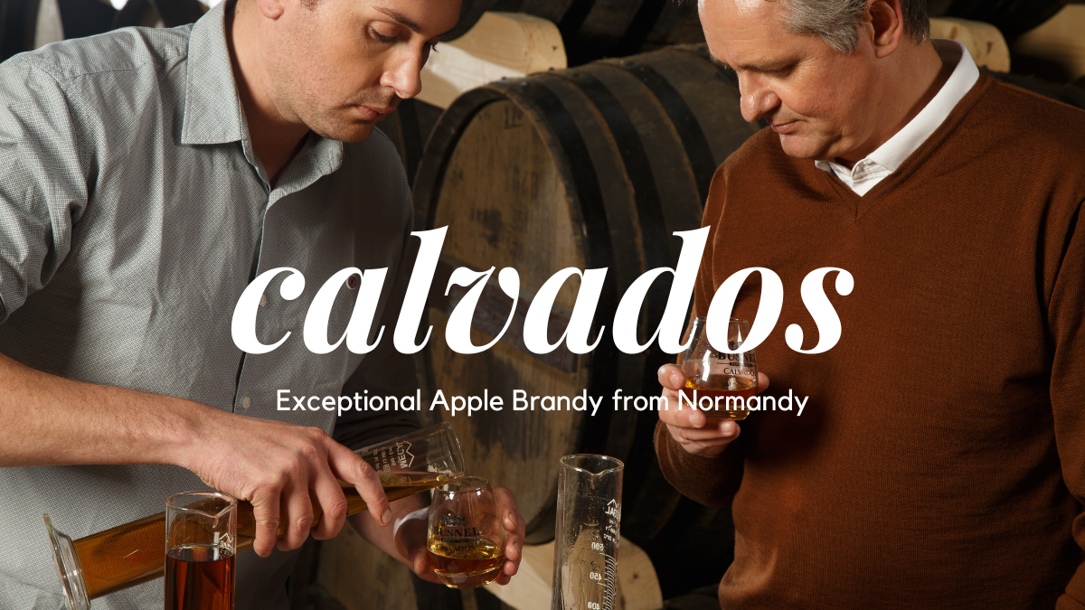 Calvados: Exceptional Apple Brandy from Normandy - CIDERCRAFT