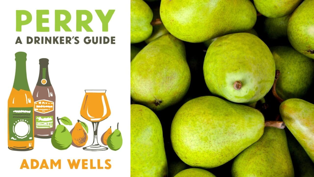 Why perry deserves a place in your glass: a review of ‘Perry – A Drinker’s Guide’